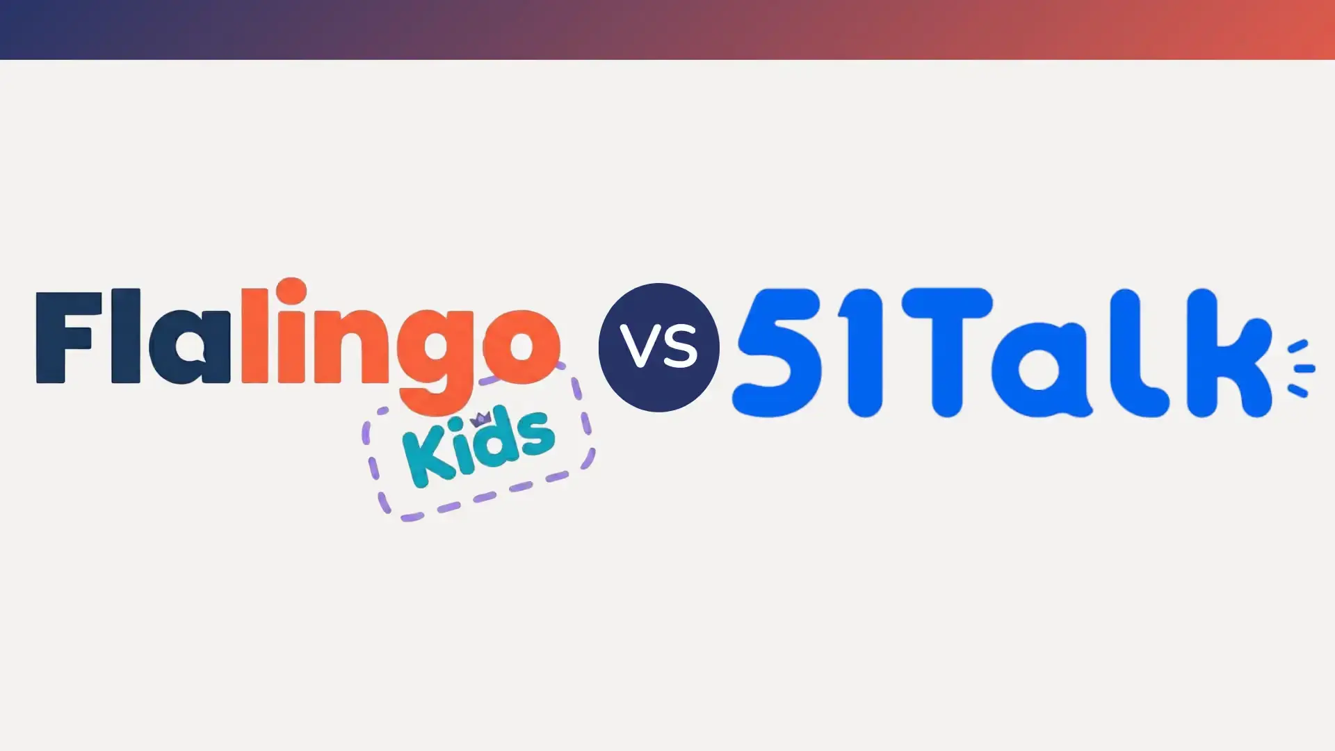 Flalingo Kids vs 51Talk：あなたのお子様にはどちらのオンライン英語プラットフォームが適しているか？