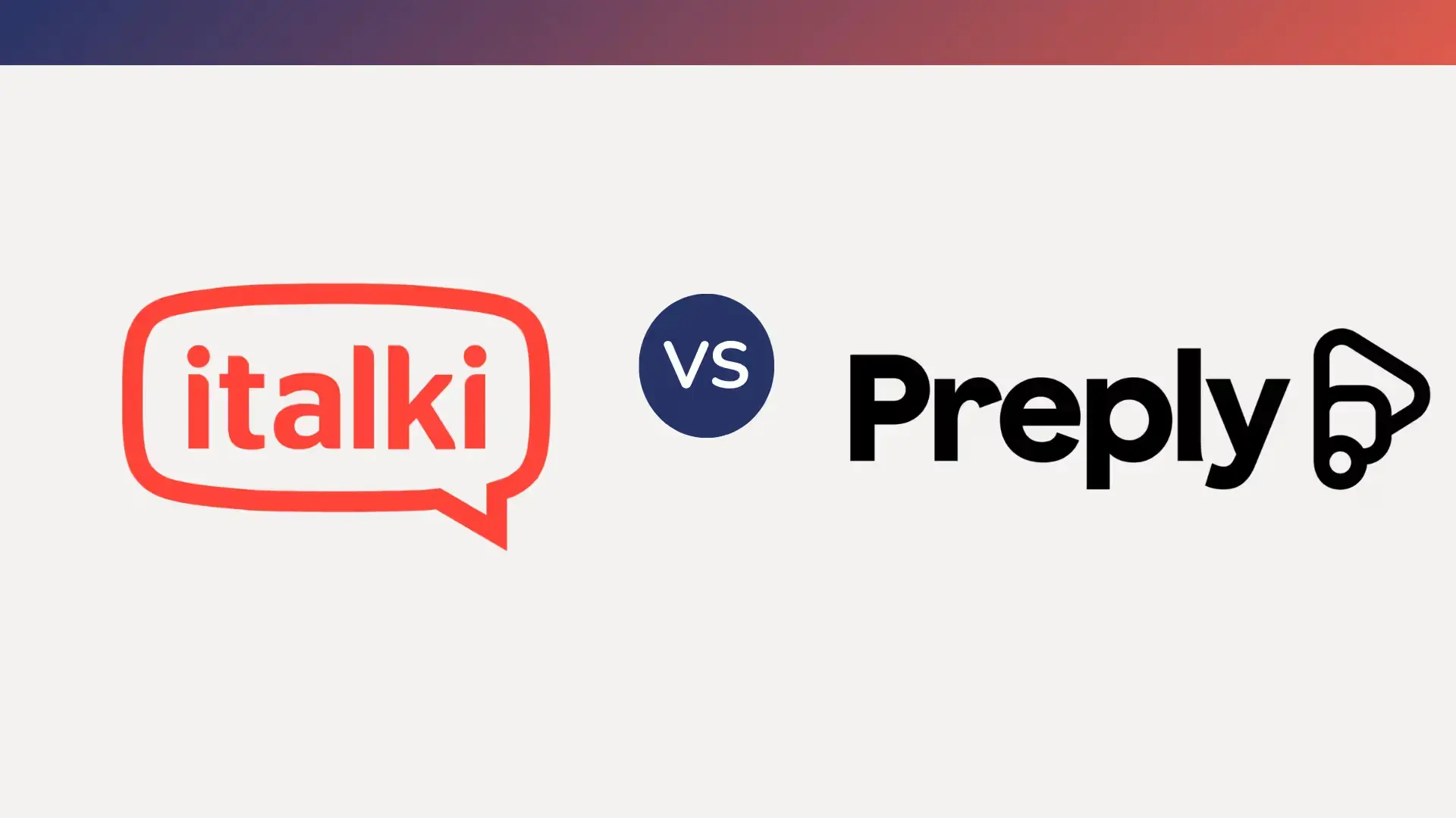 Preply vs italki：どちらの語学チューター プラットフォームが優れているか？
