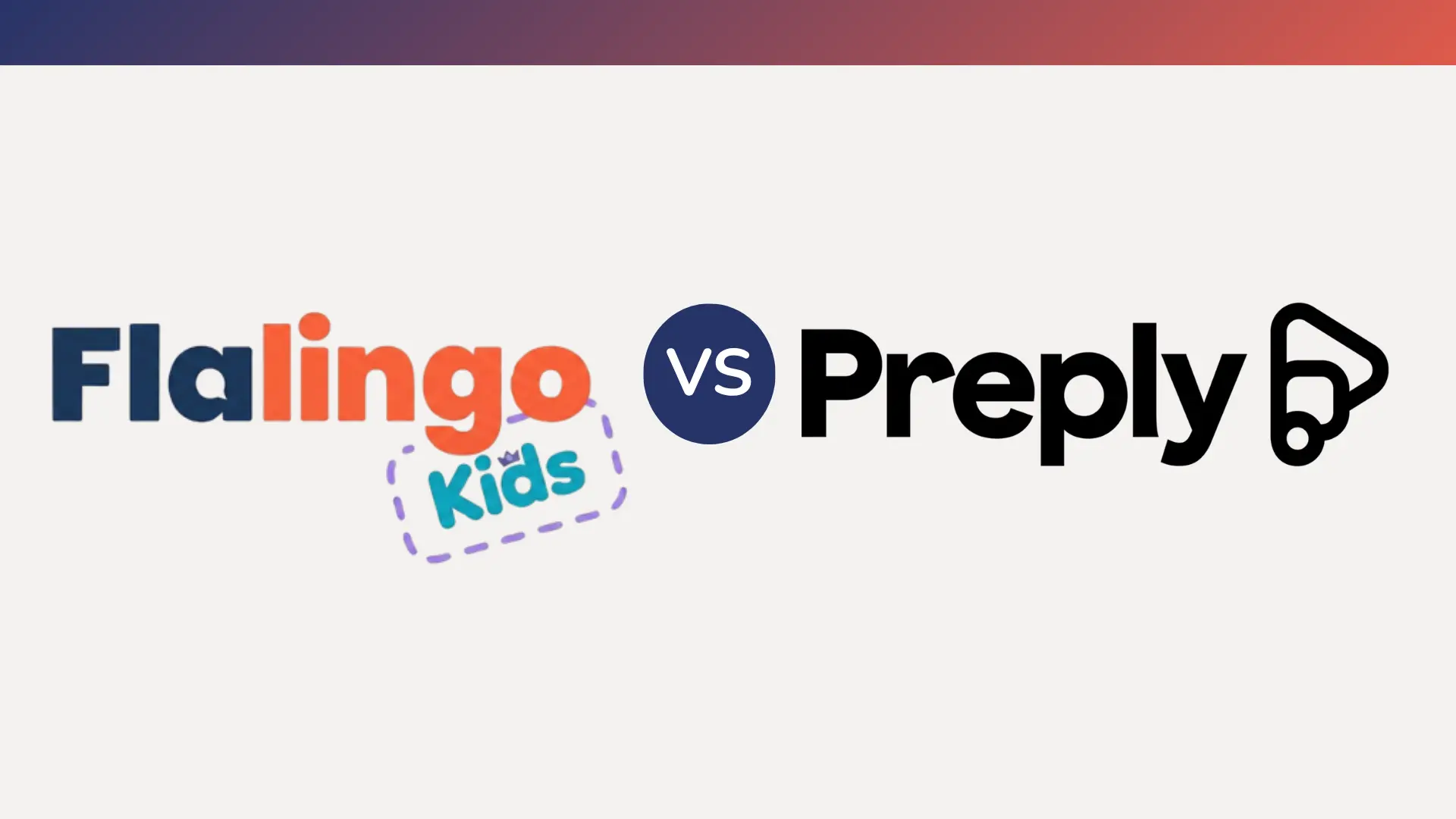 Flalingo Kids vs Preply for Kids: Uşaq repetitorları bazarı, yoxsa uşaqlar üçün xüsusi hazırlanmış kurikulum?