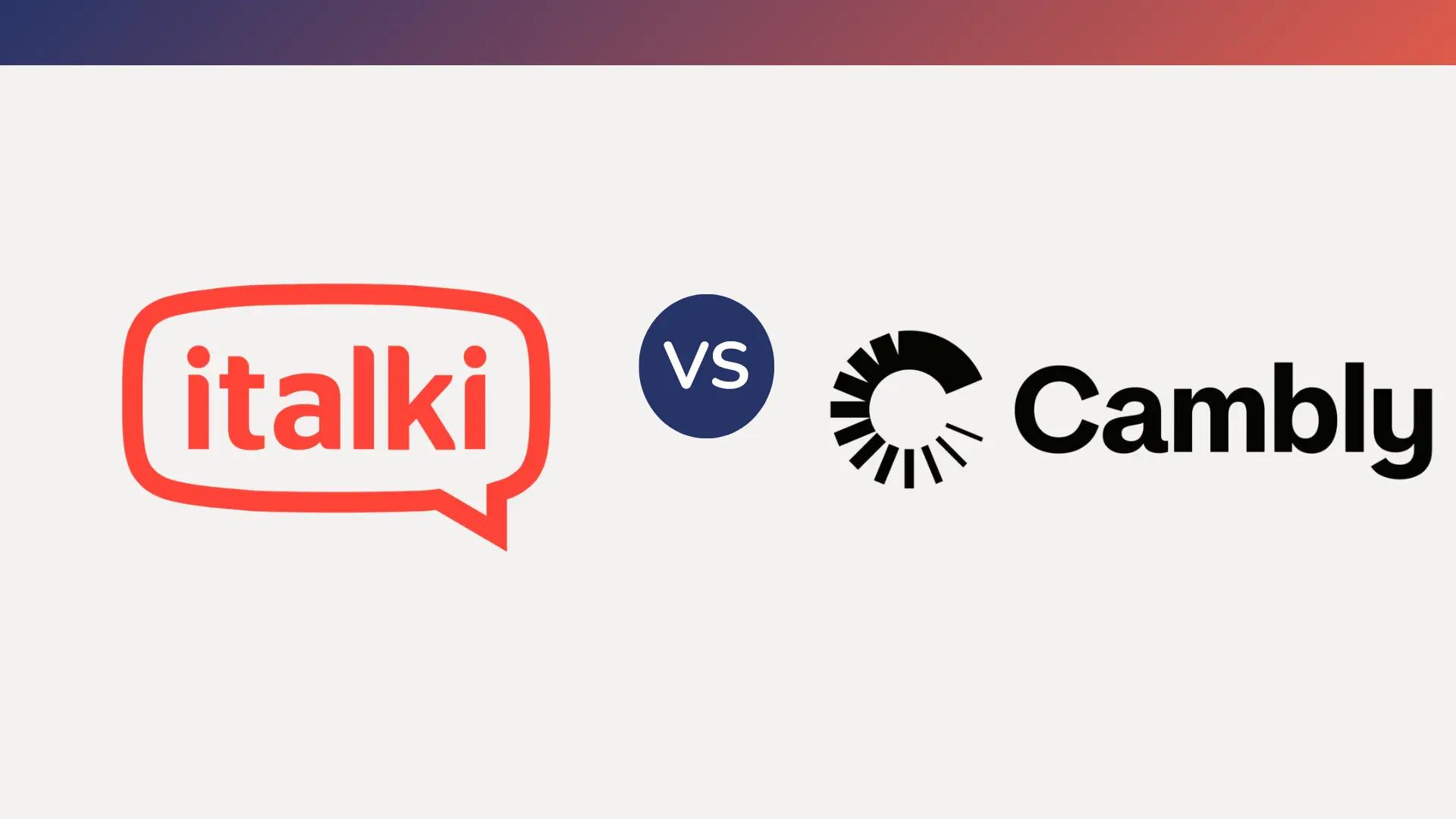 Cambly vs italki: Instant English Practice or Tutor Marketplace?